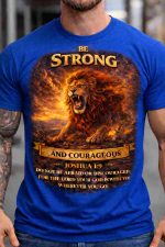 Be Strong and Courageous – Joshua 1:9 Tee - Image 5
