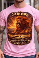 Be Strong and Courageous – Joshua 1:9 Tee - Image 7